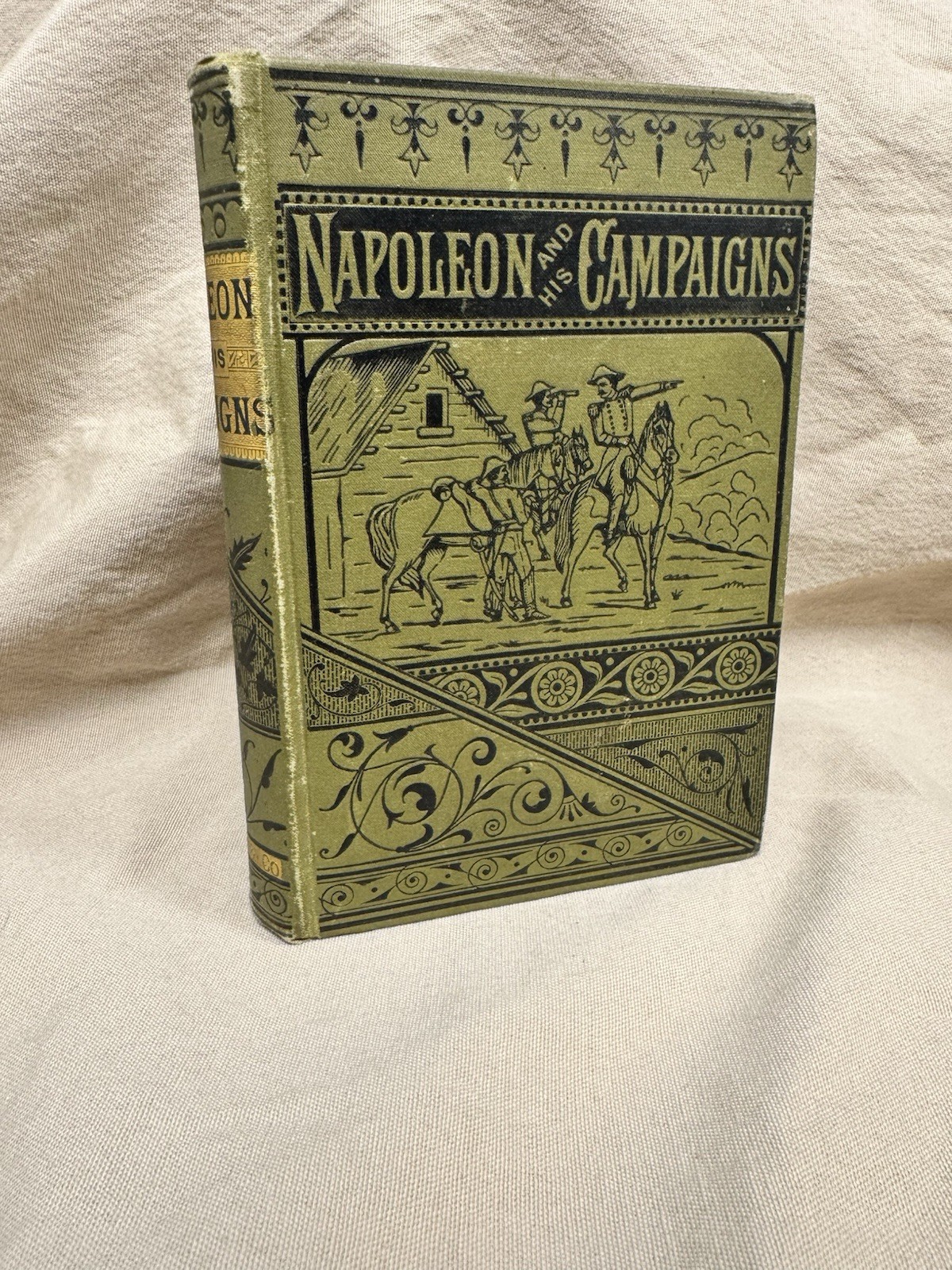 1885 “NAPOLEON AND HIS CAMPAIGNS” ANTIQUE HARDCOVER BOOK 1885 “NAPOLEON AND HIS CAMPAIGNS” ANTIQUE HARDCOVER BOOK