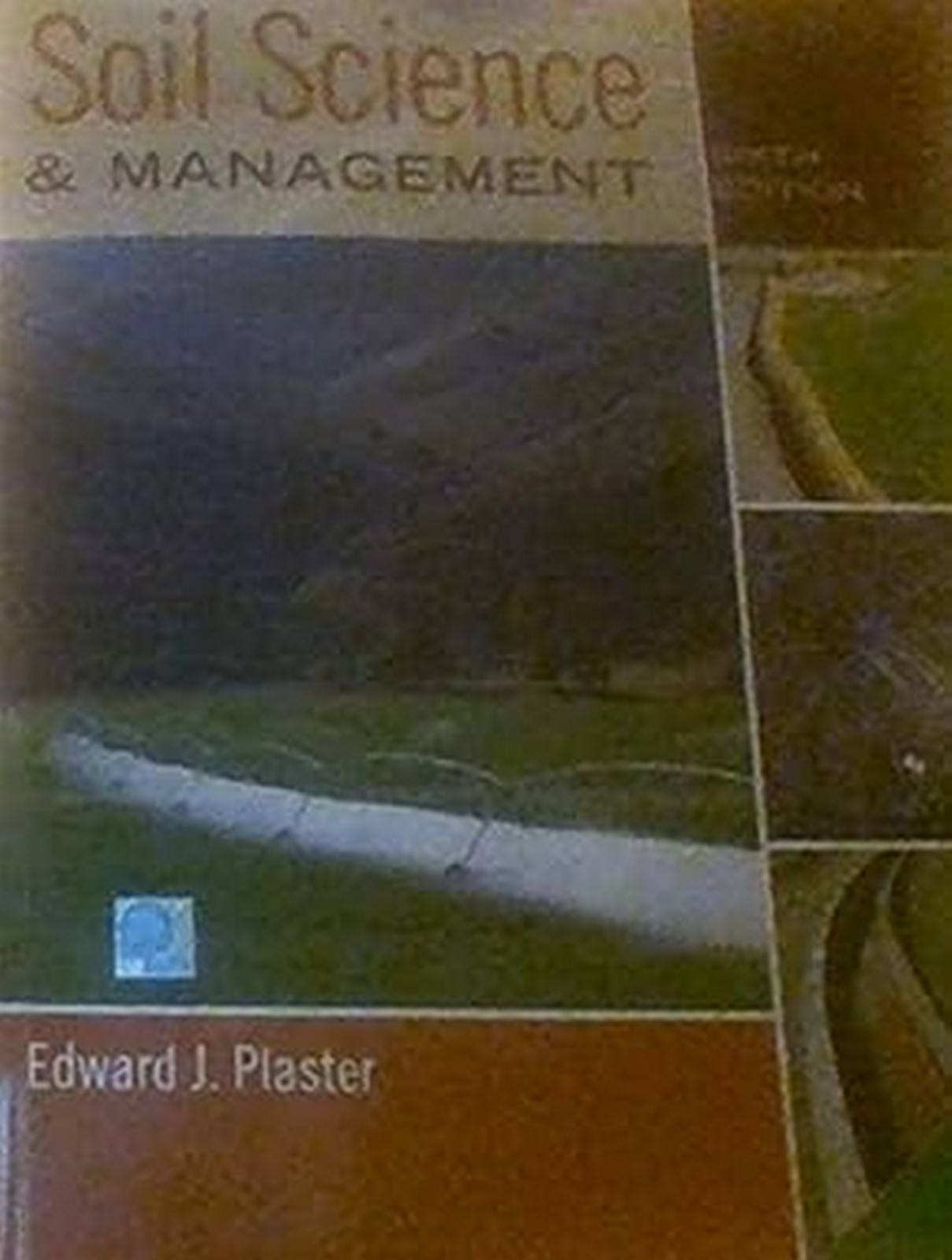 Soil Science and Management by Edward Plaster 6th INTL ED-9788131523049 Soil Science and Management by Edward Plaster 6th INTL ED-9788131523049