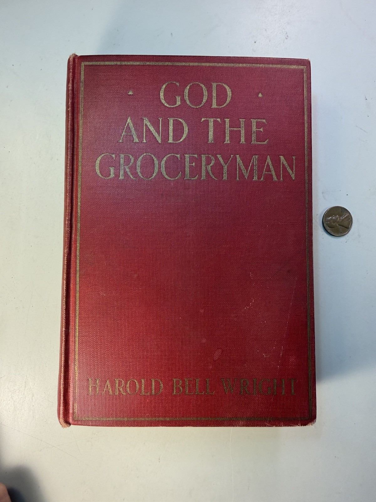 God and the Groceryman\' by Harold Bell Wright - Vintage 1927 Book - 1st Edition God and the Groceryman\' by Harold Bell Wright - Vintage 1927 Book - 1st Edition