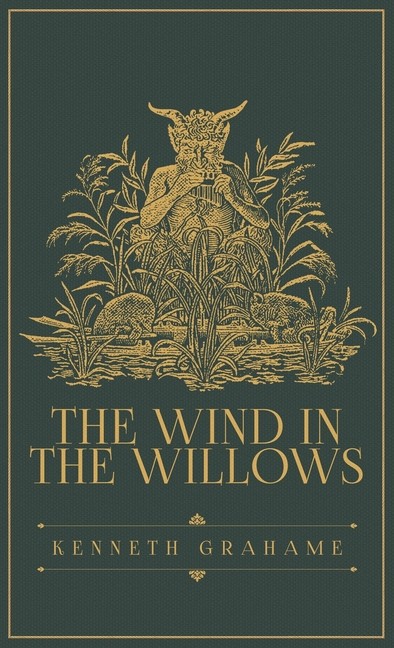 The Wind In The Willows: The Original 1908 Edition