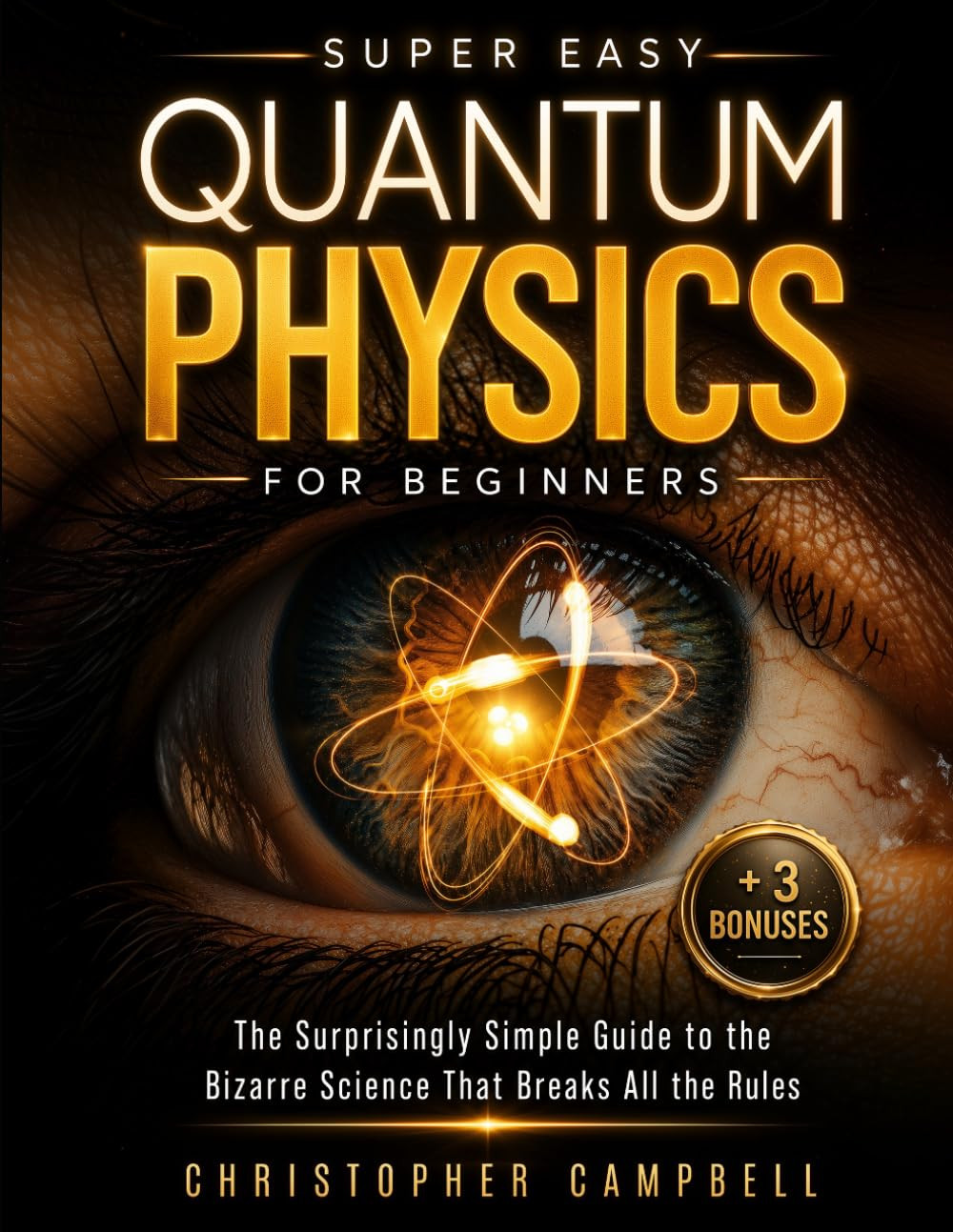 Super Easy Quantum Physics for Beginners: the Surprisingly Simple Guide