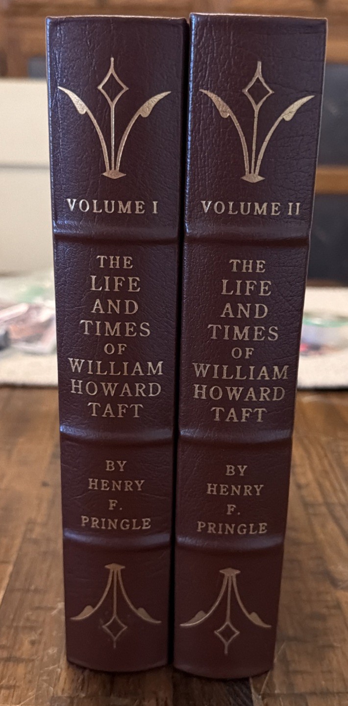 Life & Times of William Howard Taft-Henry F. Pringle-2V.-EASTON PRESS PRESIDENTS Life & Times of William Howard Taft-Henry F. Pringle-2V.-EASTON PRESS PRESIDENTS