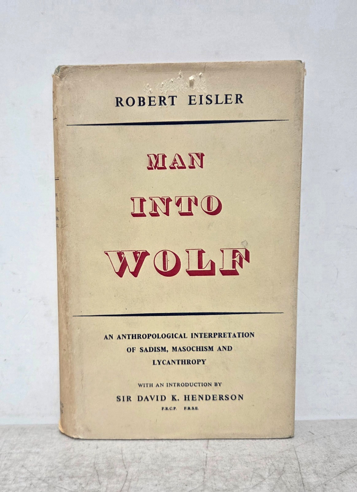 Man Into Wolf Robert Eisler Sadism Masochism Lycanthropy HCDJ Book 1951 1st Ed. Man Into Wolf Robert Eisler Sadism Masochism Lycanthropy HCDJ Book 1951 1st Ed.