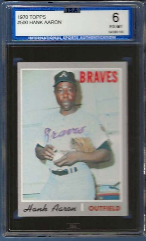 Hank Aaron 1970 Topps #500 ISA 6 Hank Aaron 1970 Topps #500 ISA 6