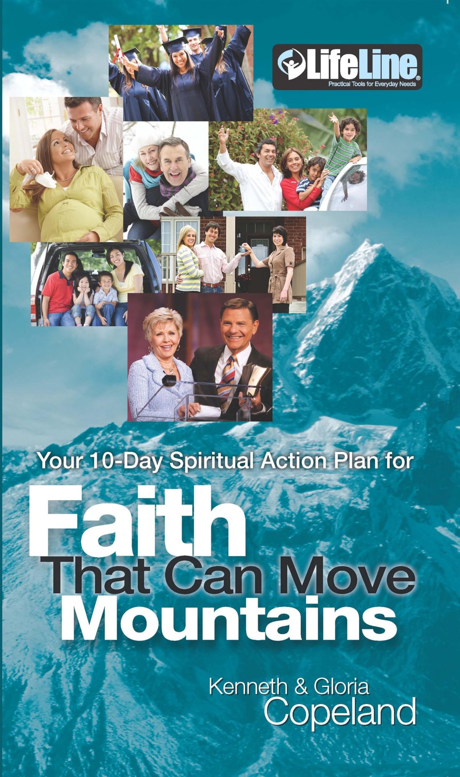Faith That Can Move Mountains: Your 10-Day Spiritual Action Plan Faith That Can Move Mountains: Your 10-Day Spiritual Action Plan