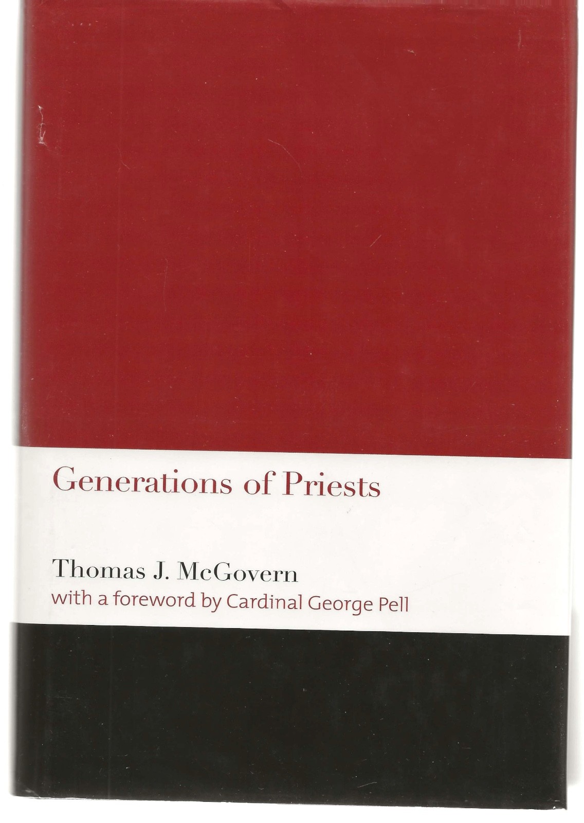 GENERATIONS OF PRIESTS THOMAS J. MCGOVERN HARDCOVER WITH DUST JACKET GENERATIONS OF PRIESTS THOMAS J. MCGOVERN HARDCOVER WITH DUST JACKET