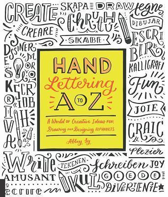 Hand Lettering A to Z: A World of Creat- paperback, 9781631592829, Abbey Sy, new Hand Lettering A to Z: A World of Creat- paperback, 9781631592829, Abbey Sy, new