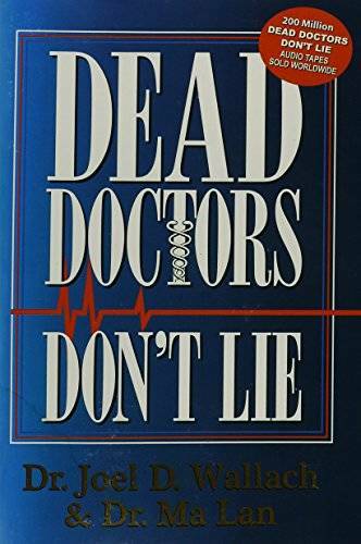 Dead Doctors Don't Lie - Paperback By Joel D. Wallach - GOOD Dead Doctors Don't Lie - Paperback By Joel D. Wallach - GOOD