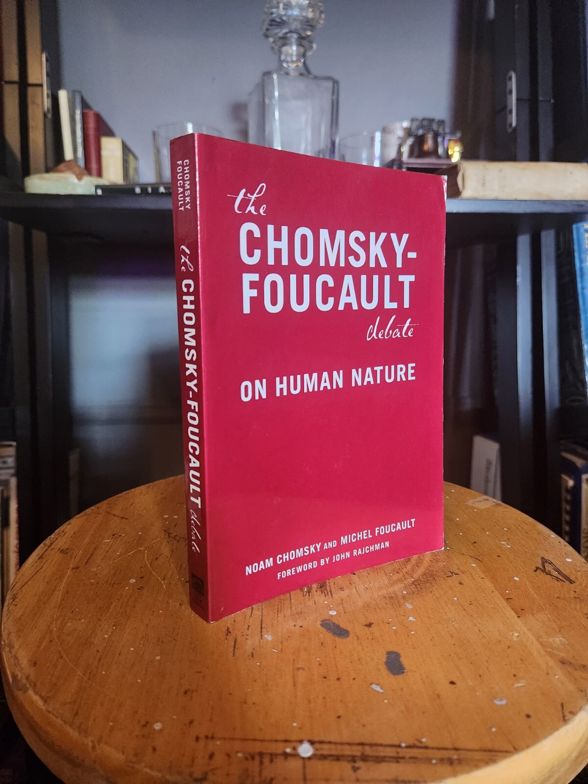 The Chomsky-Foucault Debate : On Human Nature by Michel Foucault and Noam Chomsk The Chomsky-Foucault Debate : On Human Nature by Michel Foucault and Noam Chomsk