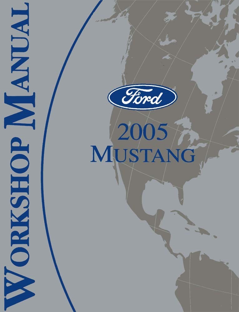 2005 Ford Mustang Factory Shop Service Manual 2005 Ford Mustang Factory Shop Service Manual