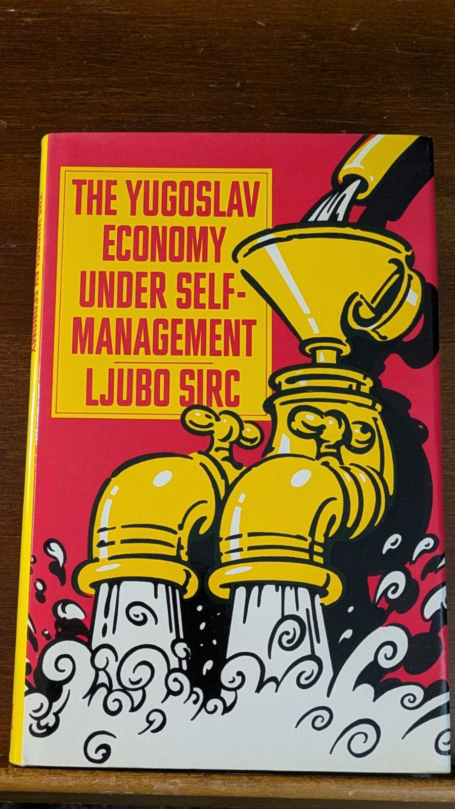 The Yugoslav Economy Under Self-Management Ljubo Sirc 1979 HC DJ VG VTG The Yugoslav Economy Under Self-Management Ljubo Sirc 1979 HC DJ VG VTG