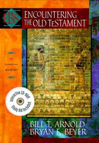 Encountering the Old Testament: A Christian Survey (Encountering Bib - VERY GOOD Encountering the Old Testament: A Christian Survey (Encountering Bib - VERY GOOD