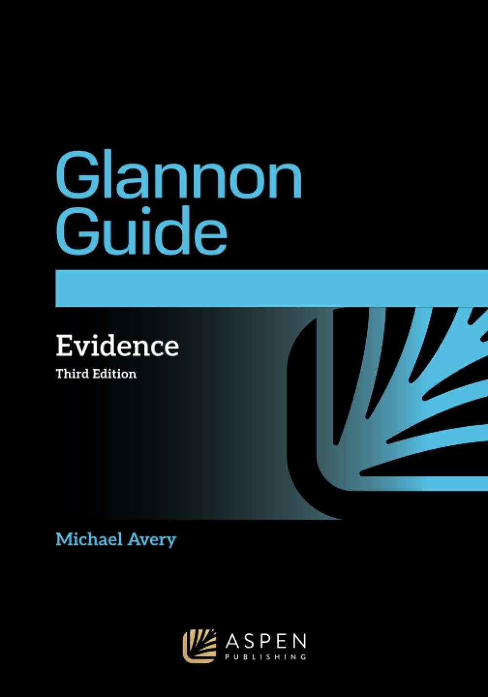 The Glannon Guide to Evidence: Learning Evidence Through Multiple-Choice Que... The Glannon Guide to Evidence: Learning Evidence Through Multiple-Choice Que...