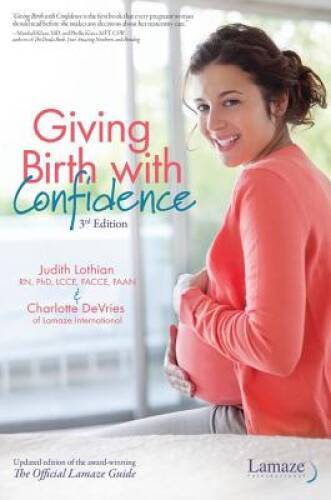 Giving Birth with Confidence: 3rd Edition - Paperback - GOOD Giving Birth with Confidence: 3rd Edition - Paperback - GOOD