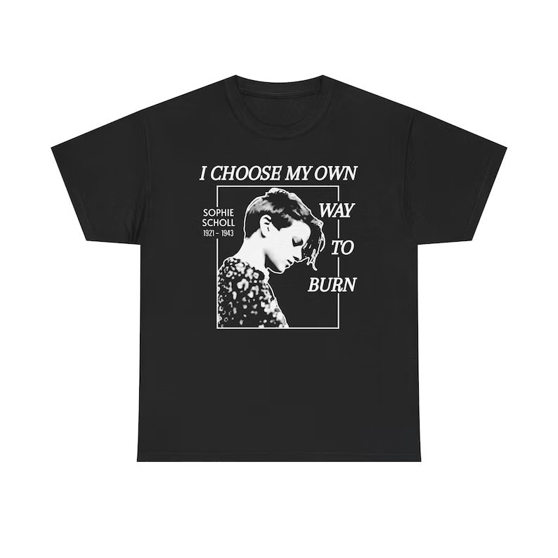 Sophie Scholl Antifascist Martyr Quote T-shirt Antifa