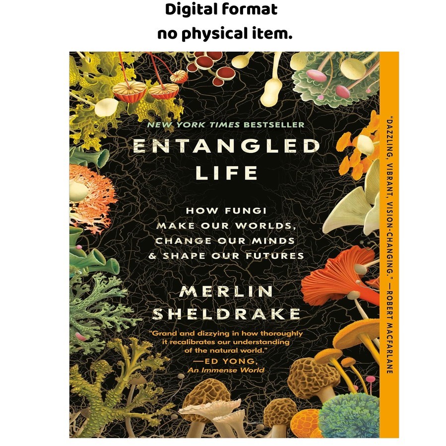 Entangled Life: How Fungi Make Our Worlds, Cha, Merlin Sheldrake 2021