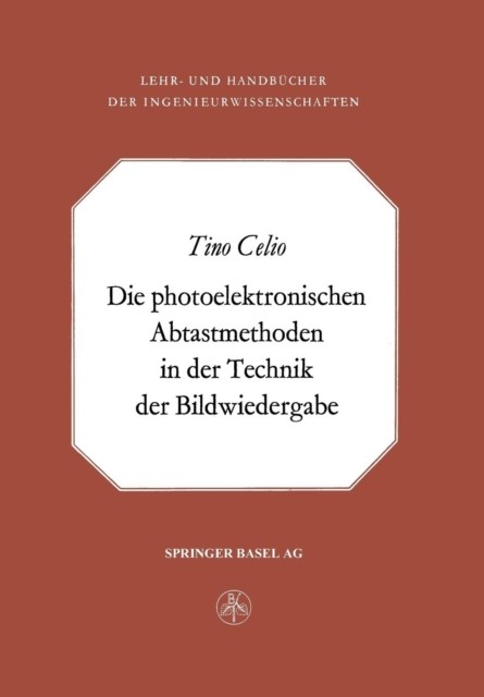 Celio - Die Photoelektronischen Abtastmethoden in Der Technik Der Bild - X555z