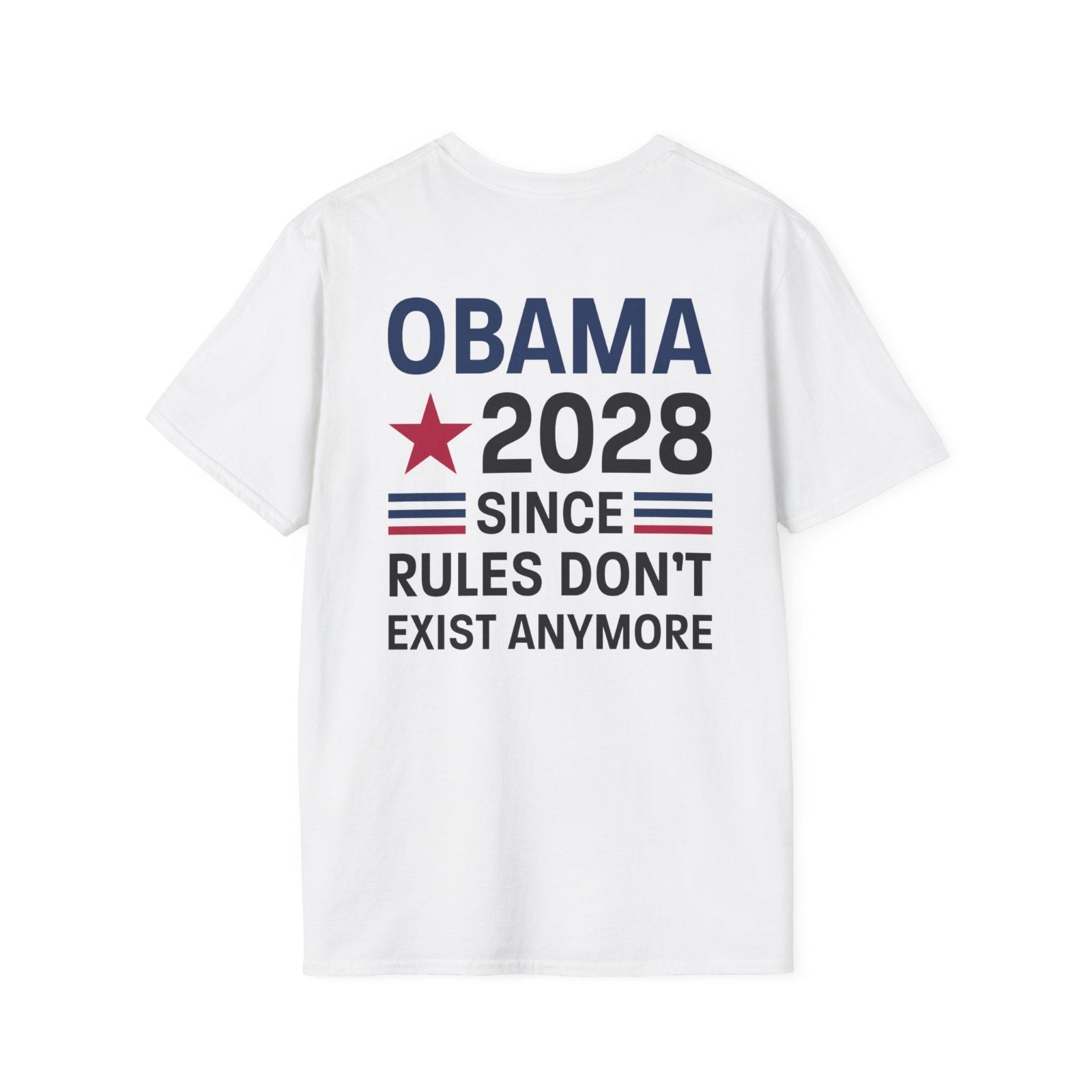 HOT Obama 2028 Since Rules Don\'t Exist Anymore Shirt FREESHIPPING