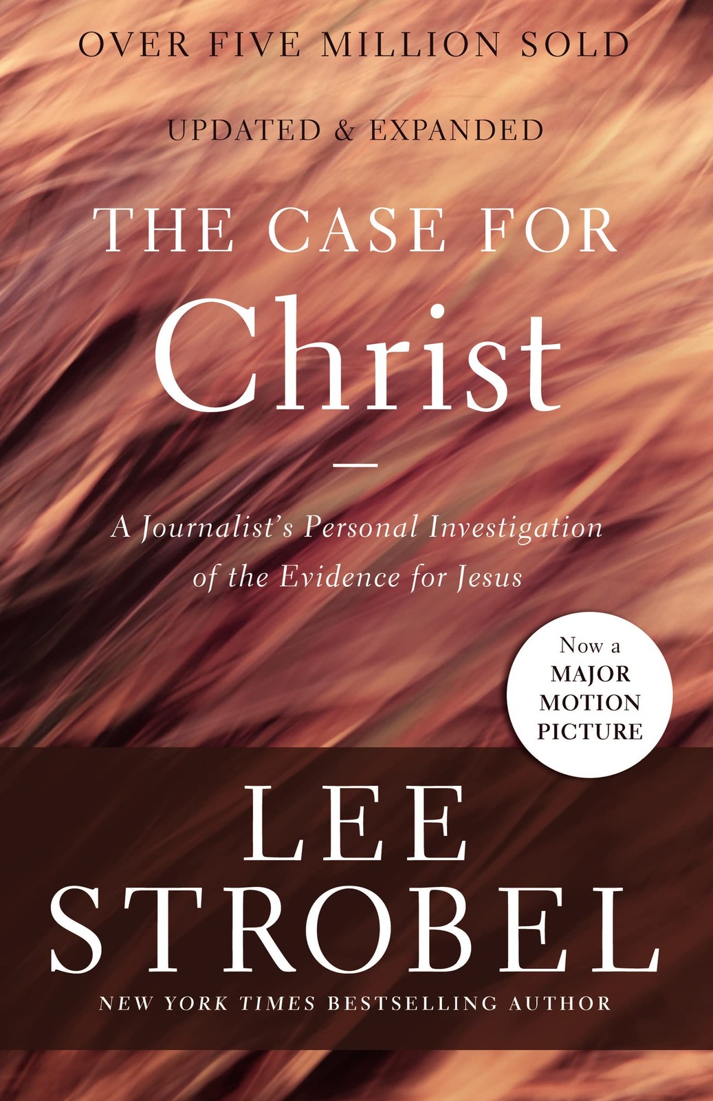 Case for Christ: a Journalist's Personal Investigation of the Evidence for Jesus