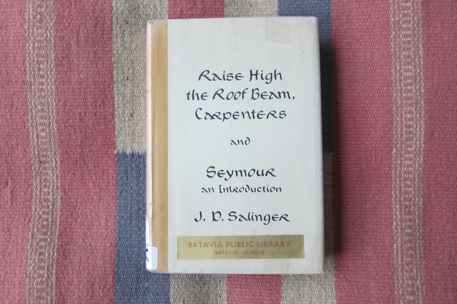 RAISE HIGH THE ROOF BEAM CARPENTER J. D. Salinger 1st Edition HC DJ 1959
