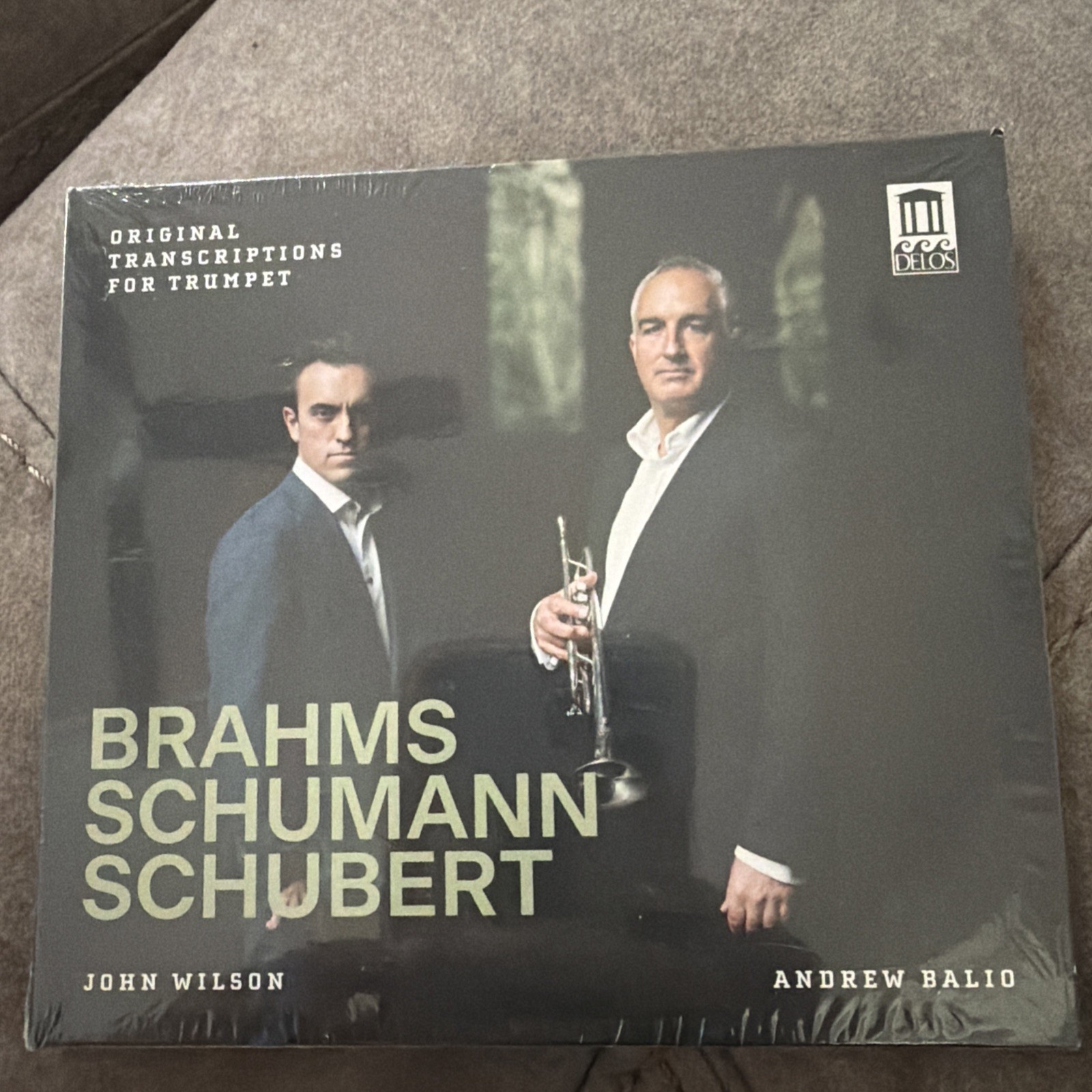 Andrew Balio Brahms, Schumann & Schubert: Original Transcriptions for Trumpet Andrew Balio Brahms, Schumann & Schubert: Original Transcriptions for Trumpet