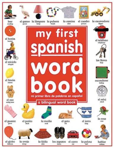 My 1st Spanish Word Book / Mi Primer Libro De Palabras EnEspanol: A Bilin - GOOD My 1st Spanish Word Book / Mi Primer Libro De Palabras EnEspanol: A Bilin - GOOD