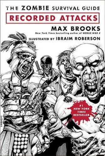 The Zombie Survival Guide: Recorded Attacks - Paperback By Max Brooks - GOOD The Zombie Survival Guide: Recorded Attacks - Paperback By Max Brooks - GOOD