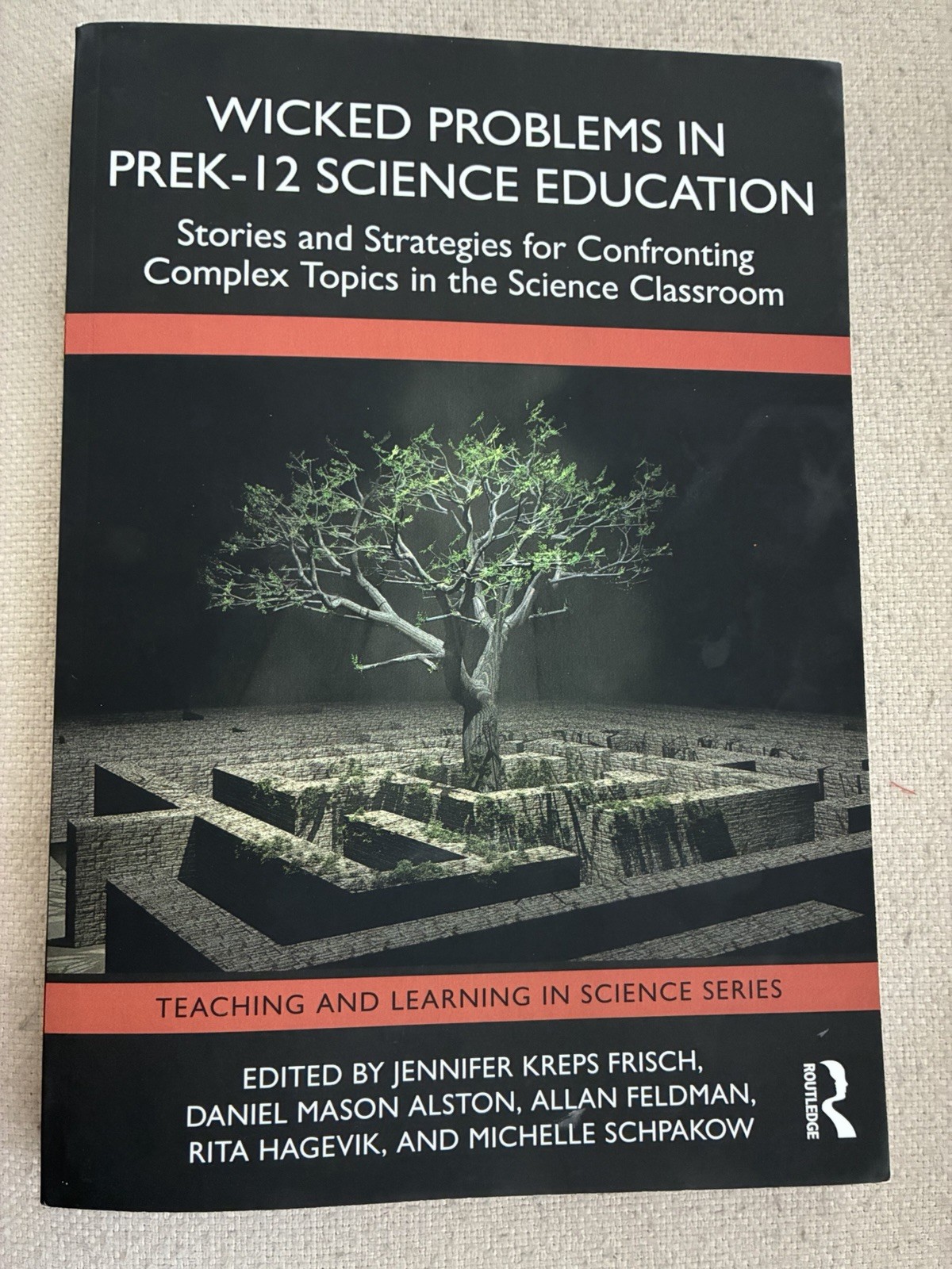 Wicked Problems in PreK-12 Science Education : Stories and Strategies for Con...