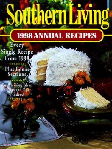 Southern Living 1998 Annual Recipes (Southern Living Annual Recipes) - GOOD Southern Living 1998 Annual Recipes (Southern Living Annual Recipes) - GOOD