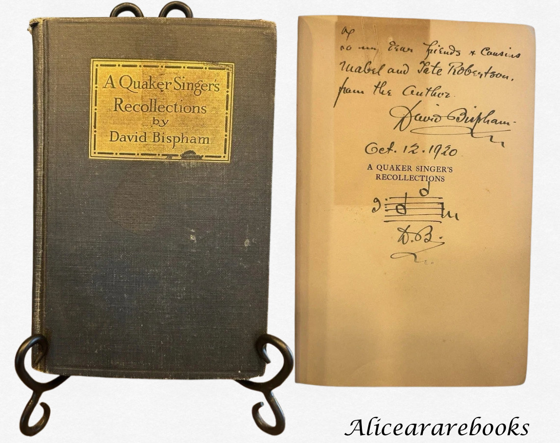1920 - SIGNED - A QUAKER SINGER\'S RECOLLECTIONS HARDCOVER BOOK BY DAVID BISPHAM