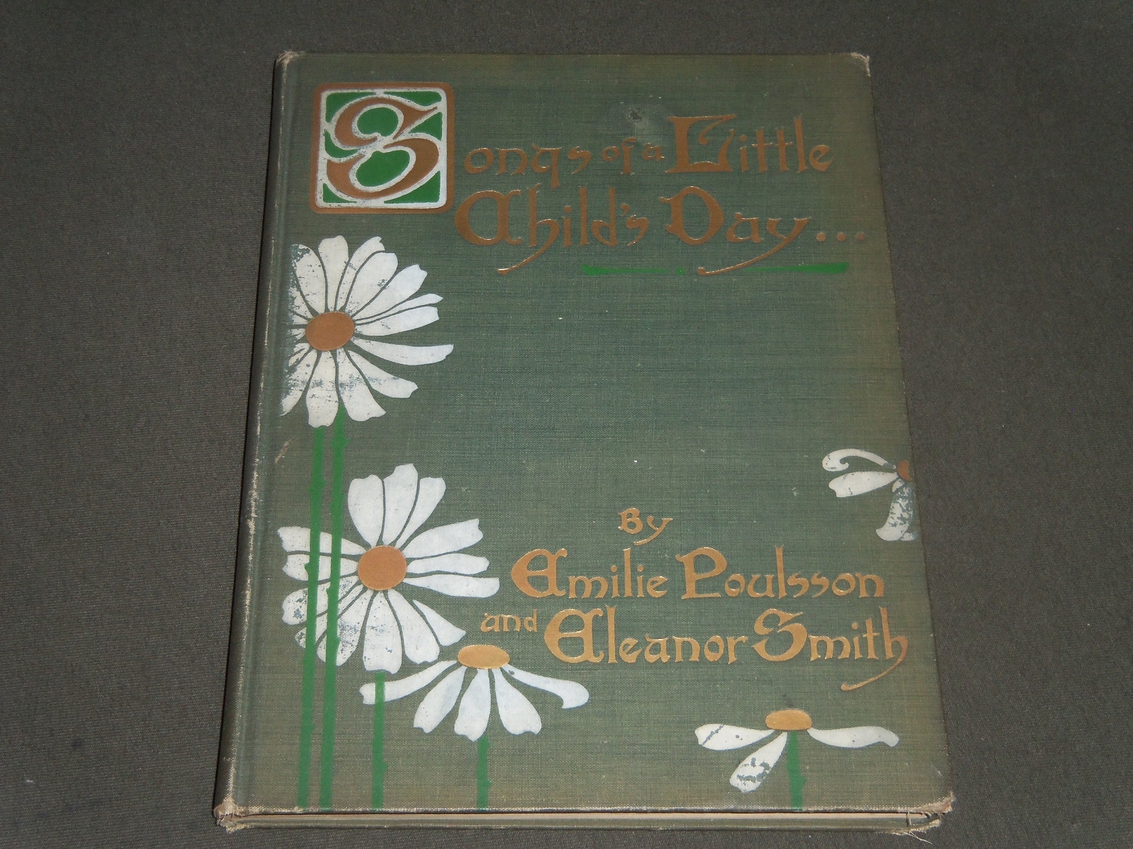 1913 SONGS OF A LITTLE CHILD'S DAY BY POULSSON & SMITH - NICE ILLUS. - KD 4326 1913 SONGS OF A LITTLE CHILD'S DAY BY POULSSON & SMITH - NICE ILLUS. - KD 4326