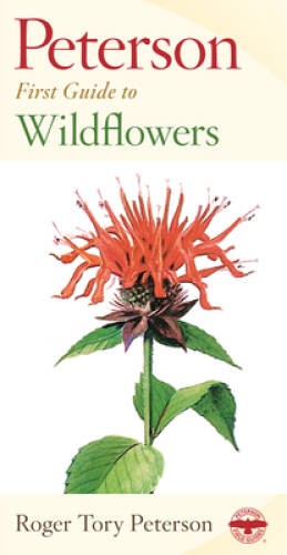 Peterson First Guide to Wildflowers of Northeastern and North-central Nor - GOOD Peterson First Guide to Wildflowers of Northeastern and North-central Nor - GOOD