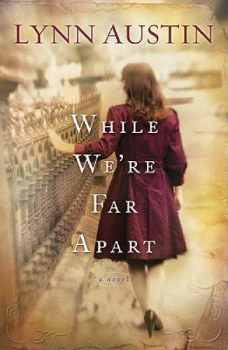 While We\'re Far Apart - Paperback By Austin, Lynn - GOOD While We\'re Far Apart - Paperback By Austin, Lynn - GOOD