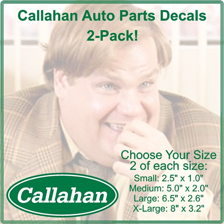 Callahan Auto Parts 2-PACK Tommy Boy Laminated Decal Sticker Choose Size Callahan Auto Parts 2-PACK Tommy Boy Laminated Decal Sticker Choose Size