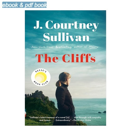 The Cliffs: Reese\'s Book Club: A novel, J. Courtney Sullivan 2026 The Cliffs: Reese\'s Book Club: A novel, J. Courtney Sullivan 2026