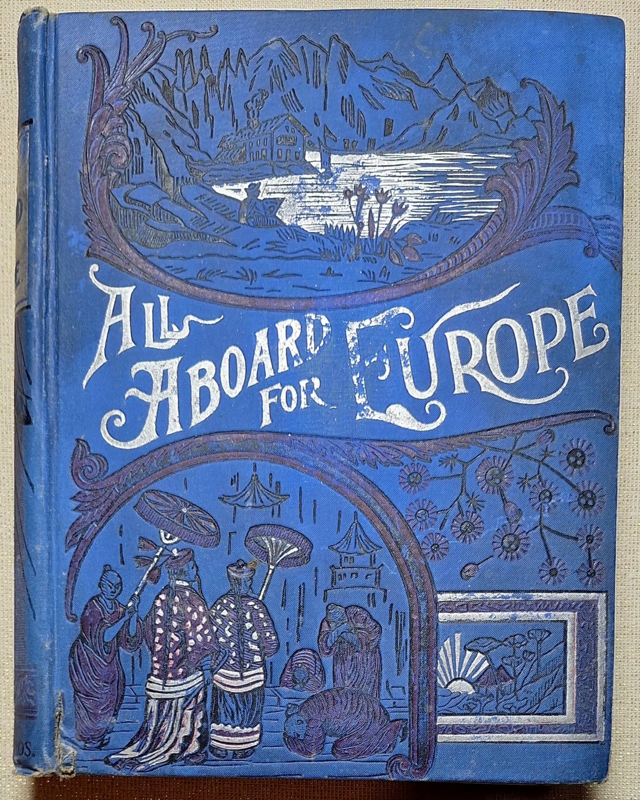 All Aboard For Europe 1897 Antique Illustrated Hardcover Book European History All Aboard For Europe 1897 Antique Illustrated Hardcover Book European History