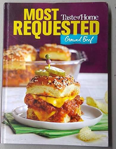 Taste of Home Most Requested: Ground Beef - Hardcover By Taste of Home - GOOD Taste of Home Most Requested: Ground Beef - Hardcover By Taste of Home - GOOD
