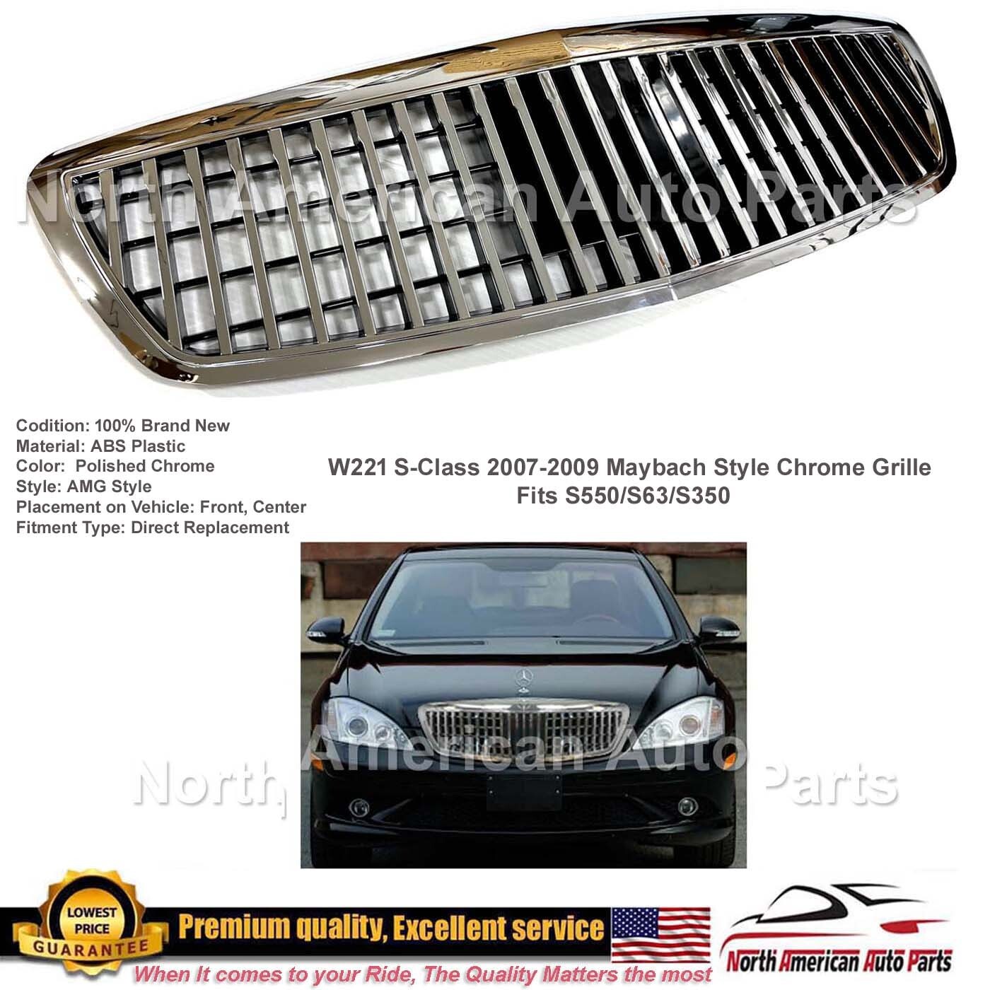 2007 2008 2009 S550 S63 S450 S-Class Grille W221 Chrome GT Maybach Style New 2007 2008 2009 S550 S63 S450 S-Class Grille W221 Chrome GT Maybach Style New