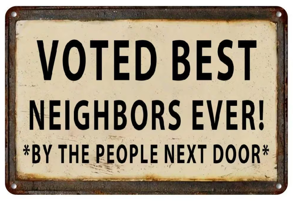 Voted Best Neighbors Ever Funny 8\