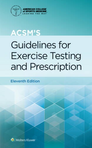 ACSMs Guidelines for Exercise Testing and Prescription (American College - GOOD ACSMs Guidelines for Exercise Testing and Prescription (American College - GOOD