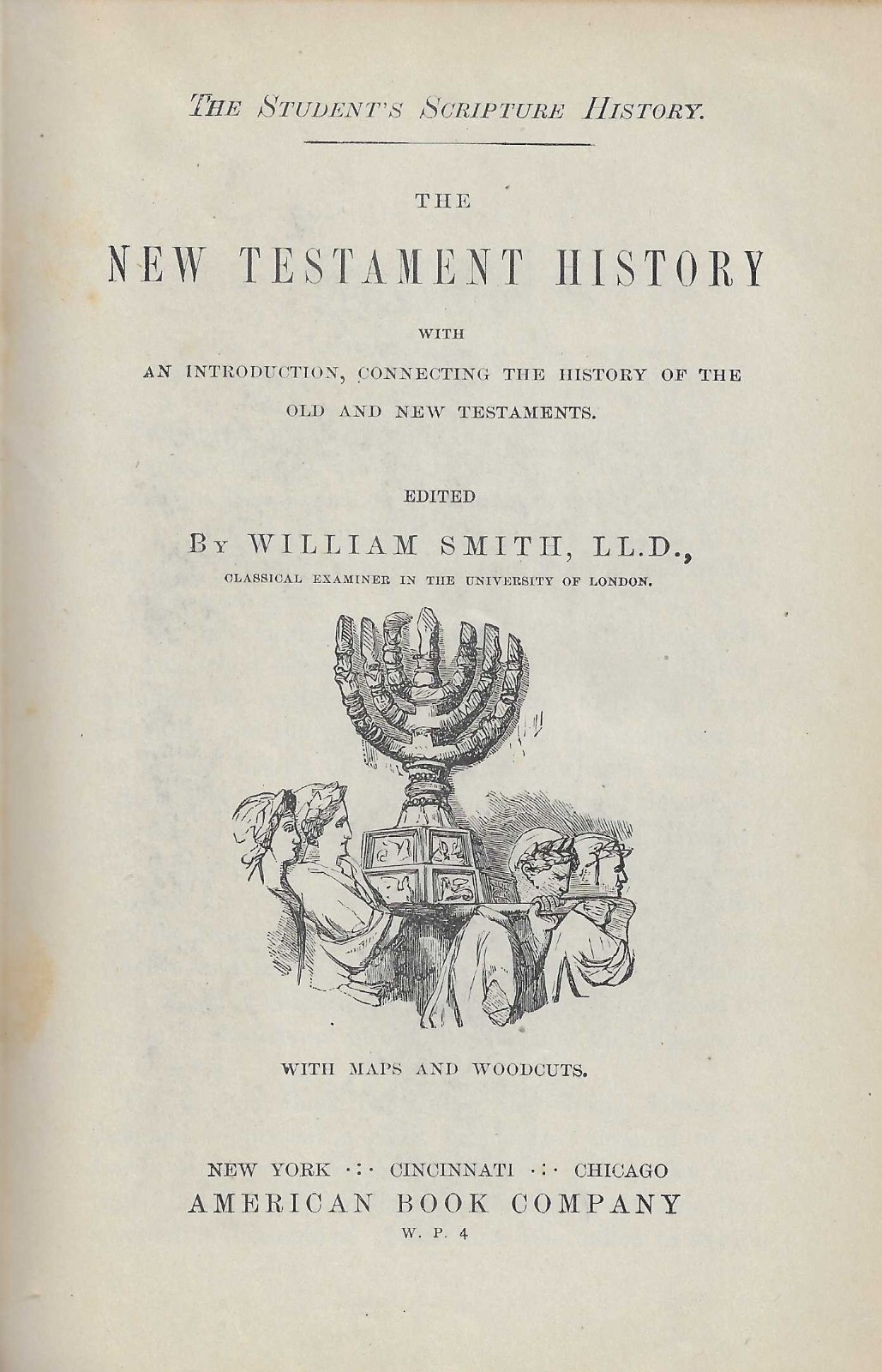 Rare 1866 THE NEW TESTAMENT HISTORY William Smith AMERICAN BOOK COMPANY 1st Ed. Rare 1866 THE NEW TESTAMENT HISTORY William Smith AMERICAN BOOK COMPANY 1st Ed.
