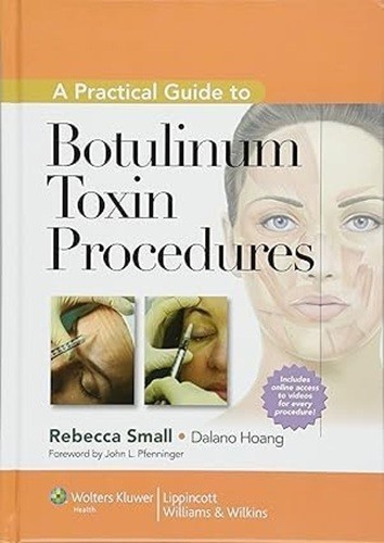 A Practical Guide to Botulinum Toxin Procedures HC FS A Practical Guide to Botulinum Toxin Procedures HC FS