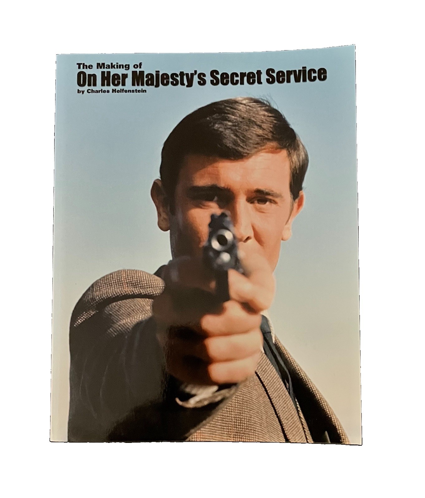 The Making of On Her Majesty’s Secret Service Charles Helfenstein 0984412603Book