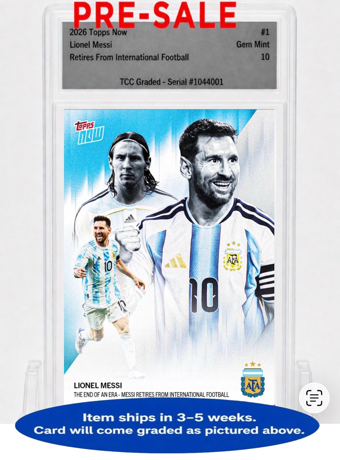 Presale 2026 Topps Now Lionel Messi Retires International TCC Graded Gem Mint 10