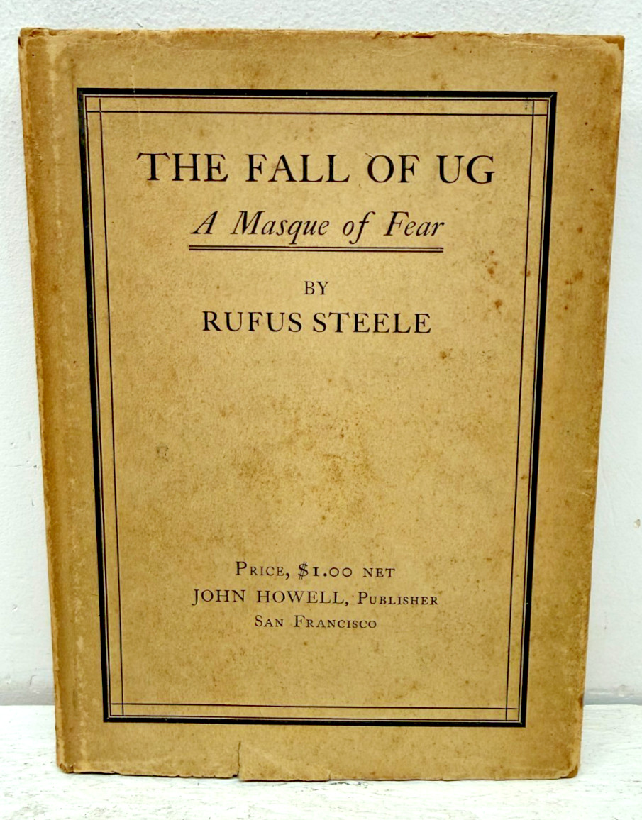 1913 The Fall of Ug Rufus Steele Bohemian Club Grove Play San Francisco