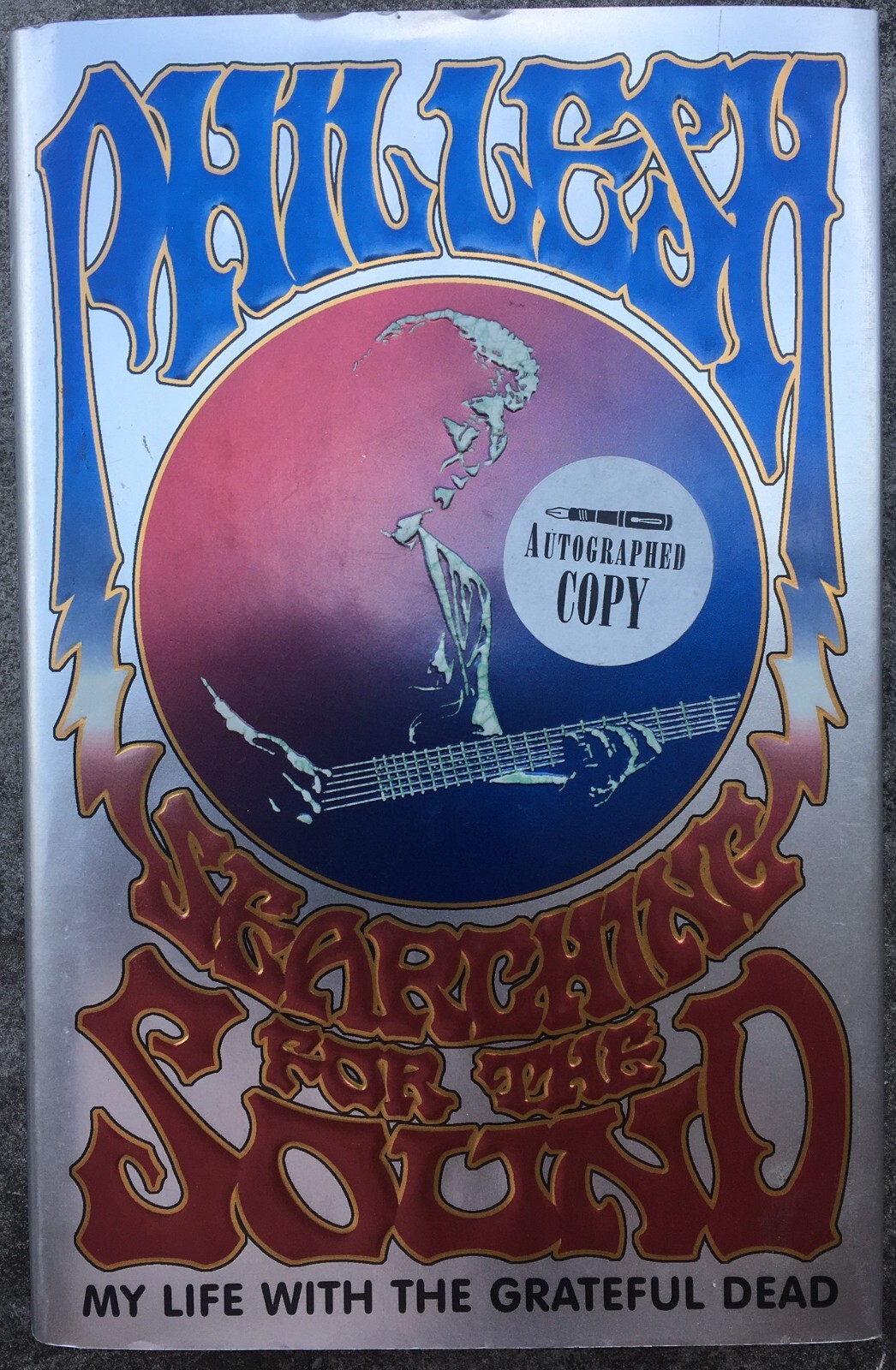 Signed Phil Lesh Searching For the Sound Autographed Copy Sticker His Name Only Signed Phil Lesh Searching For the Sound Autographed Copy Sticker His Name Only