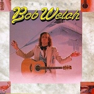 The Best of Bob Welch The Best of Bob Welch
