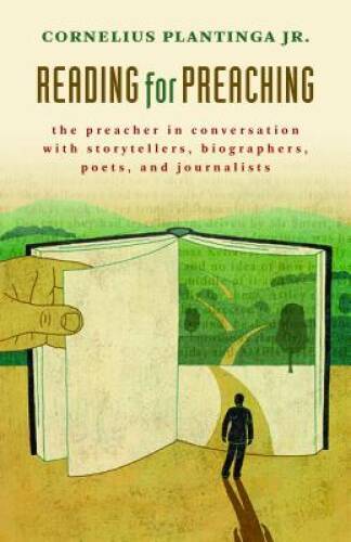 Reading for Preaching: The Preacher in Conversation with Storytellers, Bi - GOOD Reading for Preaching: The Preacher in Conversation with Storytellers, Bi - GOOD