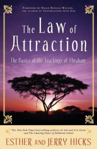 The Law of Attraction: The Basics of the Teachings of Abraham - VERY GOOD The Law of Attraction: The Basics of the Teachings of Abraham - VERY GOOD