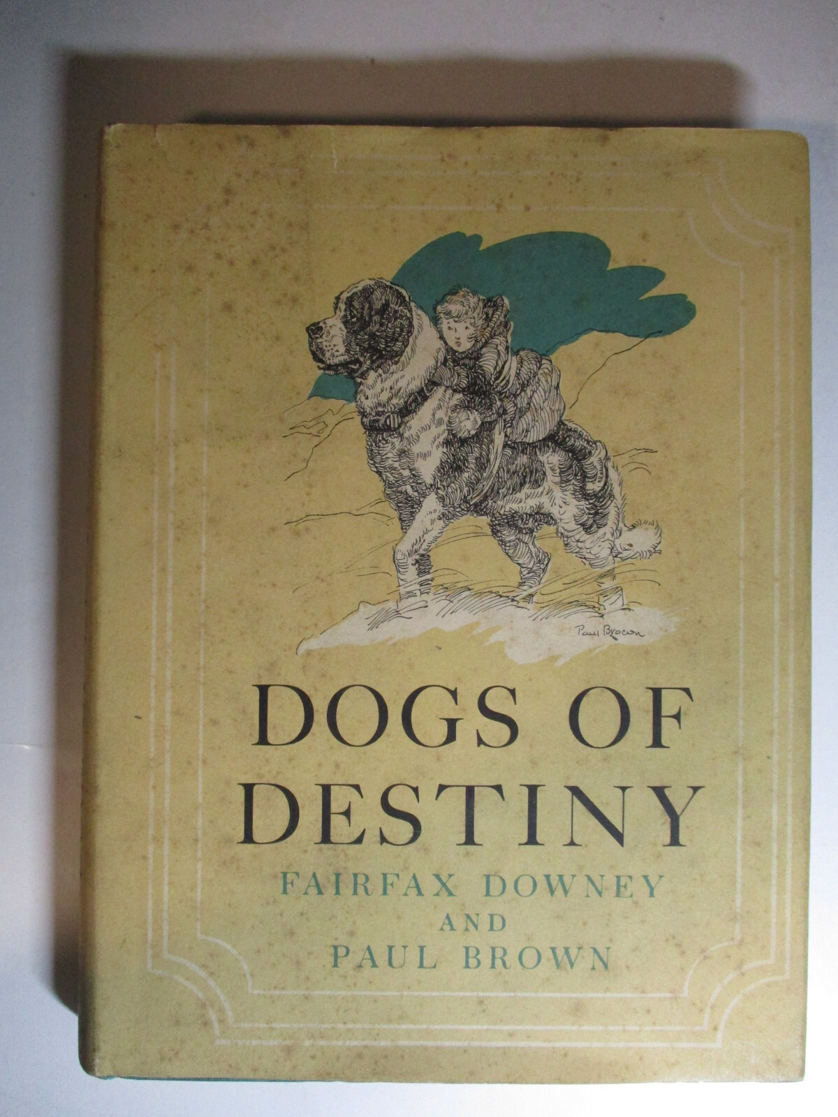 Dogs of Destiny, Fairfax Downey, Paul Brown, DJ, 1951 Dogs of Destiny, Fairfax Downey, Paul Brown, DJ, 1951
